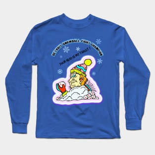 SNOWBALL FIGHT CHAMP Long Sleeve T-Shirt